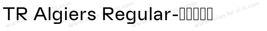 TR Algiers Regular字体转换